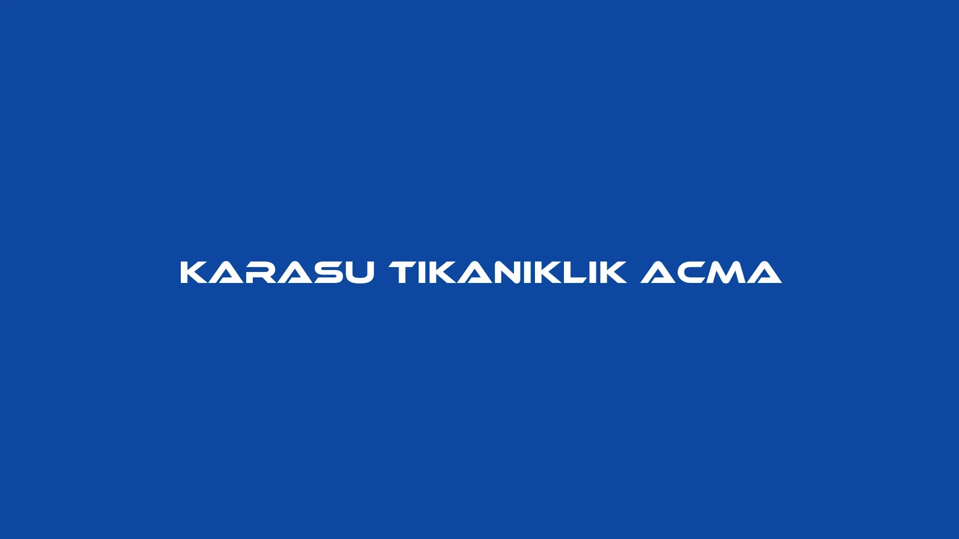 Karasu Tıkanıklık Açma